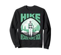 Hike Because People Sucks - Mountain Hiking Hobby Sweatshirt
