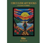 Hike - Color By Number Circulism Book : Superior Paper edition