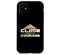 Hike Mountain Challenging Climb With Courage Hiking Outdoors Case for iPhone 11
