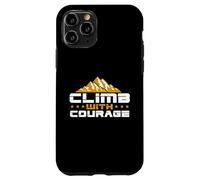 Hike Mountain Challenging Climb With Courage Hiking Outdoors Case for iPhone 11 Pro