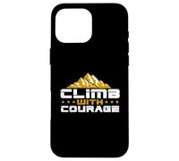 Hike Mountain Challenging Climb With Courage Hiking Outdoors Case for iPhone 16 Pro Max