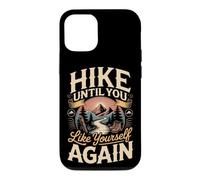 Hike Until You Like Yourself Again Hiking Hiker Trail Case for iPhone 12/12 Pro
