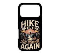 Hike Until You Like Yourself Again Hiking Hiker Trail Case for iPhone 17 Pro