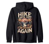 Hike Until You Like Yourself Again Hiking Hiker Trail Zip Hoodie