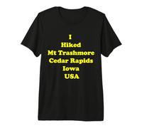 Hiked Mount Trashmore Cedar Rapids IowaUSA Premium T-Shirt