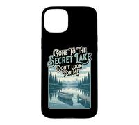 Hiker Gone To The Secret Lake Dont look Hiking Backpacking Case for iPhone 15 Plus