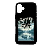 Hiker Gone To The Secret Lake Dont look Hiking Backpacking Case for iPhone 16 Plus