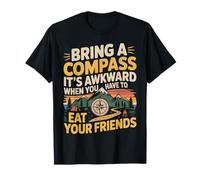 Hiker Hiking Retro Vintage Bring A Compass It's Awkward When T-Shirt