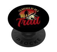 Hiker Hiking Retro Vintage I'd Rather Be On A Trail PopSockets Adhesive PopGrip
