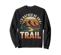 Hiker Hiking Retro Vintage I'd Rather Be On A Trail Sweatshirt
