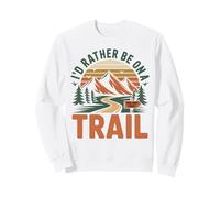 Hiker Hiking Retro Vintage I'd Rather Be On A Trail Sweatshirt