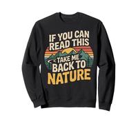 Hiker Hiking Retro Vintage If You Can Read This Take Me Back Sweatshirt