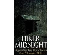 Hiker Midnight: Appalachian Trail Horror Stories
