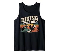 Hiker Retro Vintage Hiking 'til I Die Tank Top