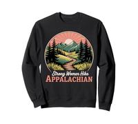 Hiker Trail Hiking Appalachia Strong Woman Hike Appalachian Sweatshirt