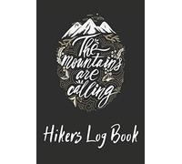 Hikers Log Book: Hiking Journal Logbook to Record your Hikes - Hiker's Trail Diary Notebook with Prompts to Write in - Hiking Gift for Hikers Women Men & Kids