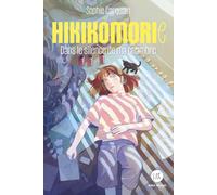 Hikikomorie: Dans le silence de ma chambre