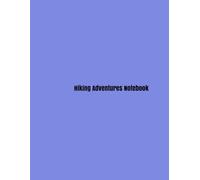 Hiking Adventures Notebook: Exploring America's Breathtaking Trails and Scenic Routes