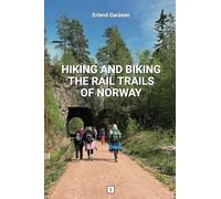 Hiking and Biking the Rail Trails of Norway