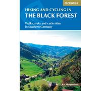 Hiking and Cycling in the Black Forest : Walks, treks and cycle rides in southern Germany