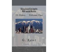 Hiking Around Los Angeles With Joaquin Murrieta: 25 Hikes Volume One