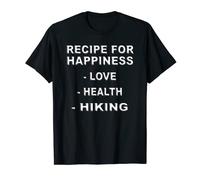 Hiking best hobby recipe for happiness love and health T-Shirt