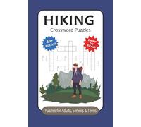Hiking: Crossword Puzzles With Easy to Read Print about Hiking, Nature, Camping, and More | 6x9 inches | 120 pages | 50+ Puzzles...Gifts for Vacations, Holidays and Free Time