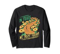 Hiking Day in Trails We Trust Today Long Sleeve T-Shirt