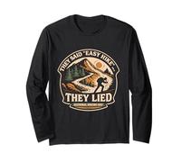 Hiking Day They Said Easy Hike They Lied Long Sleeve T-Shirt
