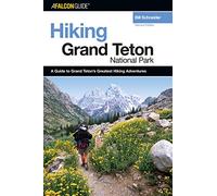 Hiking Grand Teton National Park, 2nd (Hiking Guide)