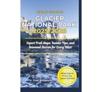 Hiking Guide to Glacier National Park 2025/2026: Expert Trail Maps, Insider Tips, and Seasonal Secrets for Every Hiker