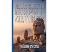 Hiking Guide to Mountain of Ali, Turkey: A Handbook for a Rewarding Hiking Experience. (My Hiking Adventures)