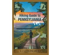 Hiking guide to Pennsylvania: Discover Scenic Trails, Hidden Gems & Backcountry Adventures (Hiking guide series)
