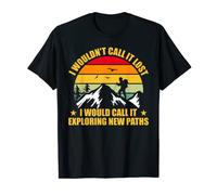 Hiking I Would Call It Exploring New Paths Hiker T-Shirt