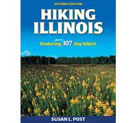 Hiking Illinois: Featuring 107 Day Hikes! (America's Best Day Hiking Series)