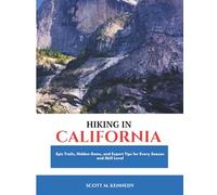 HIKING IN CALIFORNIA 2026: Epic Trails, Hidden Gems, and Expert Tips for Every Season and Skill Level