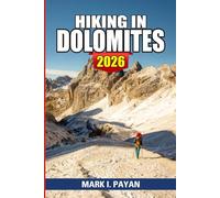 Hiking in Dolomites 2026: Easy to Challenging Trails, Rifugi Routes, Real Difficulty Ratings, and Stress-Free Planning for First-Time and Independent Hikers