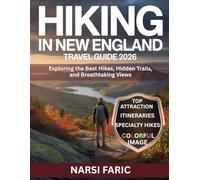 HIKING IN NEW ENGLAND 2026: Exploring the Best Hikes, Hidden Trails, and Breath-taking Views