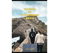 HIKING IN PYRENEES 2024 (Journey Path: your ultimate travel companion)