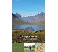 Hiking in Sweden - Mountain Routes and Gear