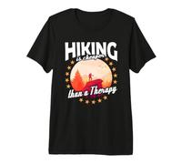 Hiking is Cheaper Than a Therapy Premium T-Shirt