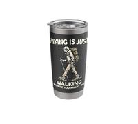 Hiking is Just Walking Skeleton Hiker Stainless Steel Insulated Tumbler