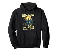 Hiking Is Just Walking Where You Might Die Funny Outdoors Pullover Hoodie