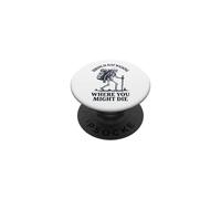 Hiking Is Just Walking Where You Might Die PopSockets Adhesive PopGrip