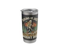 Hiking is Just Walking Where You Might Die Stainless Steel Insulated Tumbler