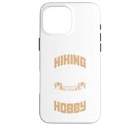 HIKING IS THERAPY DISGUISED AS A HOBBY Case for iPhone 16 Pro Max