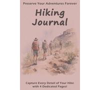 Hiking Journal: Hiking Logbook to Track Your Hikes, Walks, Treks, and Outdoor Adventures | 124 Pages | 6" x 9" Travel Size | Pink Matte Cover