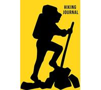 Hiking Journal: The Must-have Accessory For For Hikers - Keep Track Of Your Hikes And Save Your Hiking Memories