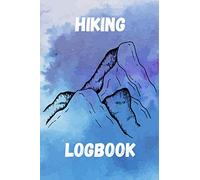 Hiking Log Book Journal: Hiker's Notebook