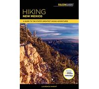 Hiking New Mexico: A Guide to the State's Greatest Hiking Adventures, 4th Edition (State Hiking Guides Series)